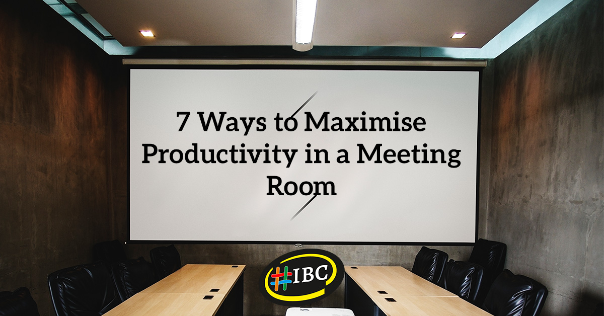 7 Ways to Maximise Productivity in a Meeting Room