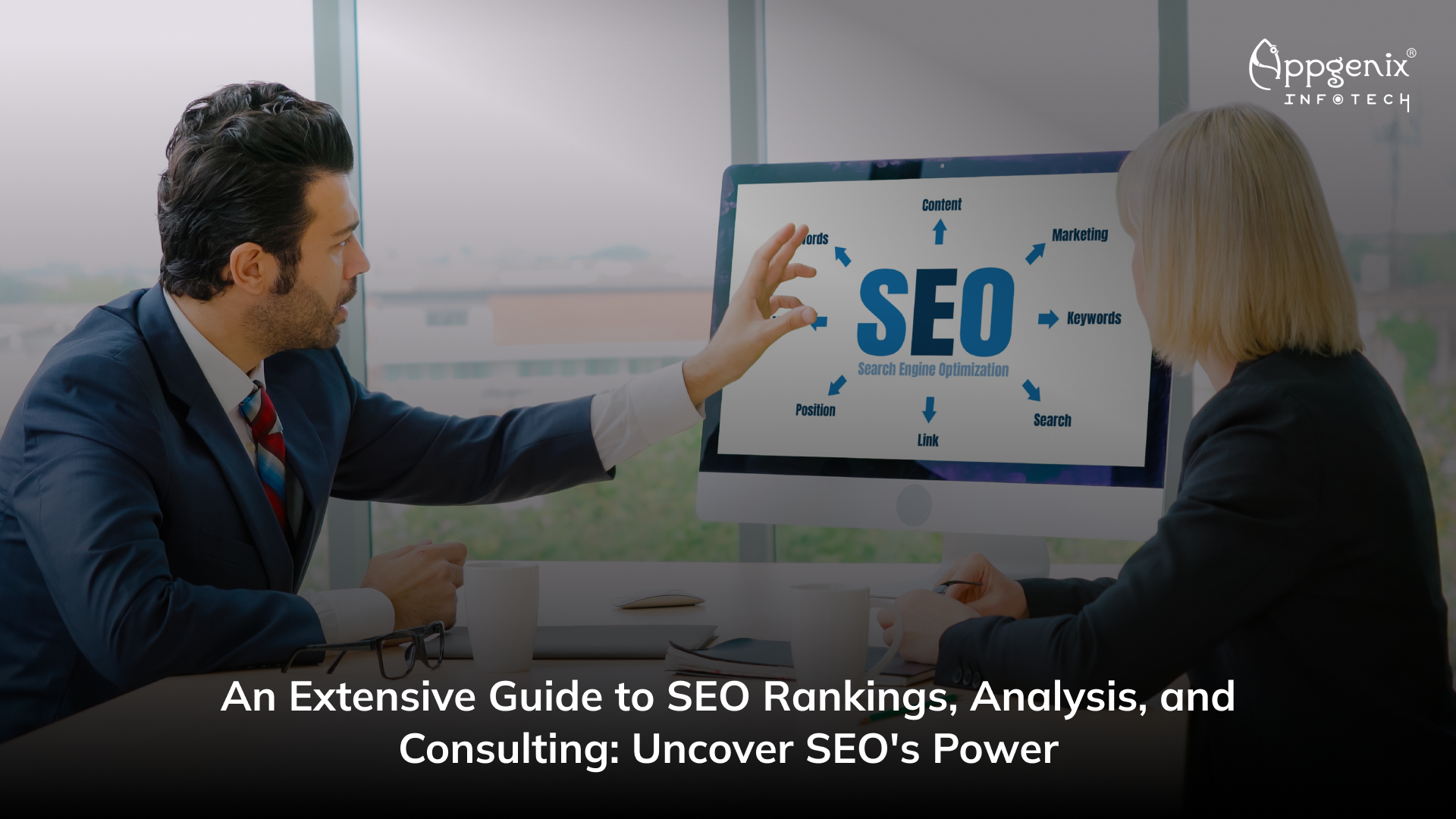 An Extensive Guide to SEO Rankings, Analysis, and Consulting: Uncover SEO’s Power