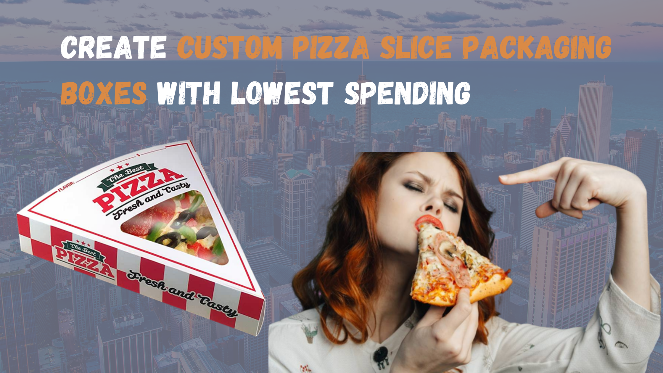 Create Custom Pizza Slice Packaging Boxes With Lowest Spending