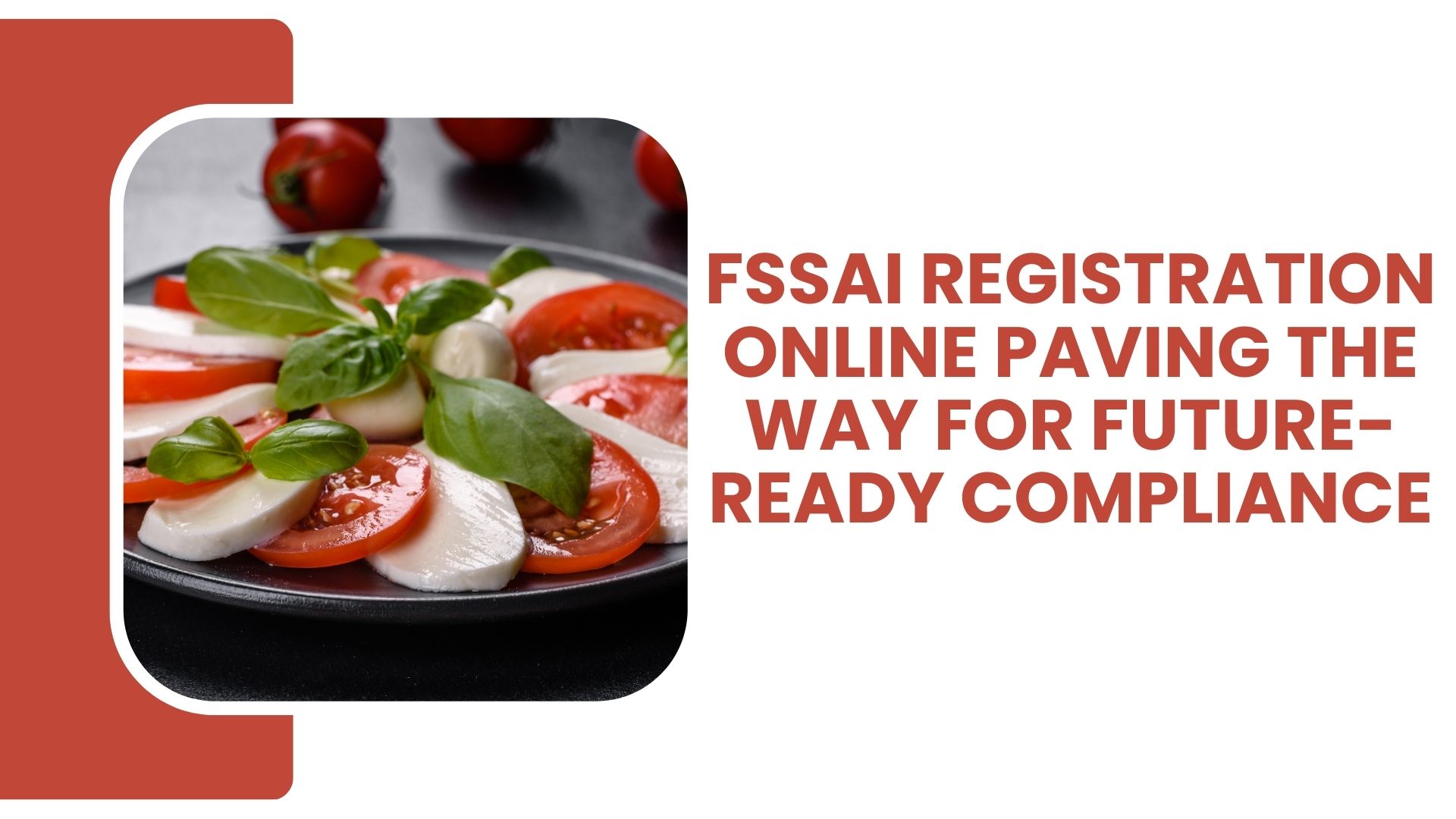 FSSAI Registration Online Paving the Way for Future-Ready Compliance