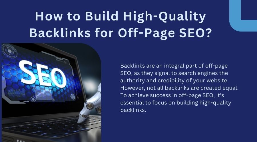 How to Build High-Quality Backlinks for Off-Page SEO?