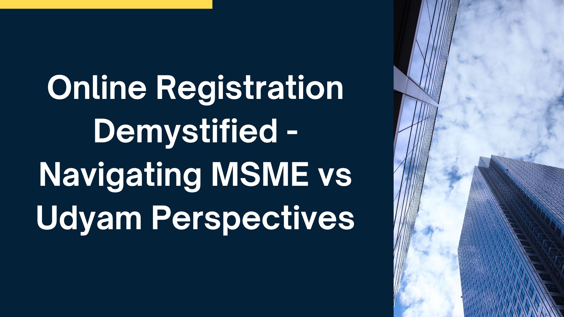 Online Registration Demystified – Navigating MSME vs Udyam Perspectives